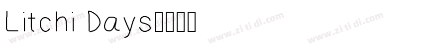 Litchi Days字体转换
